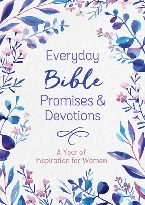 Promesse e devozioni bibliche quotidiane: Un anno di ispirazione per le donne - Everyday Bible Promises and Devotions: A Year of Inspiration for Women
