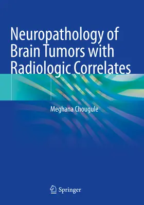 Neuropatologia dei tumori cerebrali con correlati radiologici - Neuropathology of Brain Tumors with Radiologic Correlates