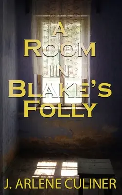 Una stanza nella follia di Blake - A Room in Blake's Folly