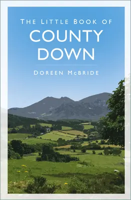 Il piccolo libro della contea di Down - The Little Book of County Down