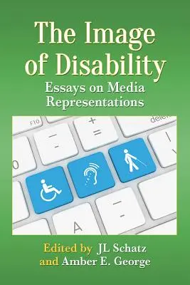 L'immagine della disabilità: Saggi sulle rappresentazioni mediatiche - Image of Disability: Essays on Media Representations