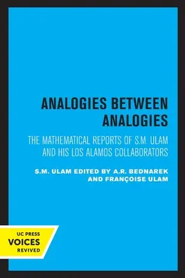 Analogie tra analogie: I rapporti matematici di S.M. Ulam e dei suoi collaboratori di Los Alamosvolume 10 - Analogies Between Analogies: The Mathematical Reports of S.M. Ulam and His Los Alamos Collaboratorsvolume 10