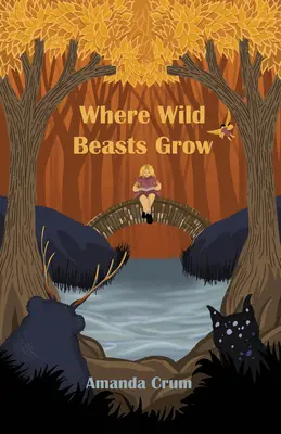 Dove crescono le bestie selvatiche - Where Wild Beasts Grow