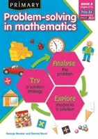 Risoluzione di problemi primari in matematica - Analizzare, provare, esplorare - Primary Problem-Solving in Mathematics - Analyse, Try, Explore
