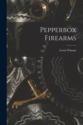 Armi da fuoco Pepperbox - Pepperbox Firearms