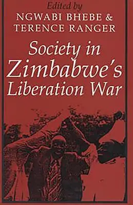 La società nella guerra di liberazione dello Zimbabwe - Society in Zimbabwe's Liberation War