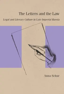 Le lettere e la legge: Cultura giuridica e letteraria nella Russia tardo-imperiale - The Letters and the Law: Legal and Literary Culture in Late Imperial Russia