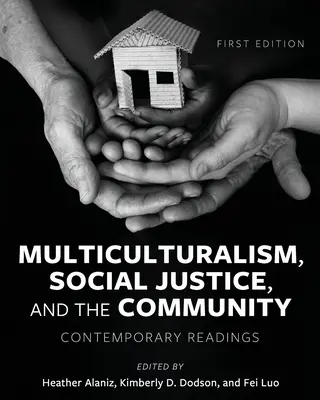 Multiculturalismo, giustizia sociale e comunità: Letture contemporanee - Multiculturalism, Social Justice, and the Community: Contemporary Readings