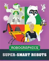Robographics: Robot super intelligenti - Robographics: Super-smart Robots