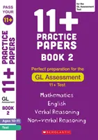 Documenti pratici 11+ per la valutazione GL Età 10-11 - Libro 2 - 11+ Practice Papers for the GL Assessment Ages 10-11 - Book 2