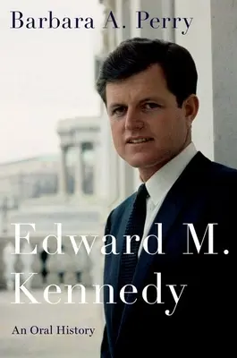 Edward M. Kennedy: Una storia orale - Edward M. Kennedy: An Oral History