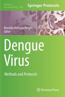 Virus della dengue: Metodi e protocolli - Dengue Virus: Methods and Protocols