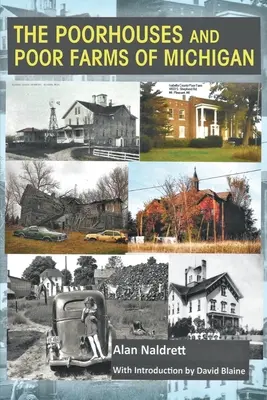 Le case povere e le fattorie povere del Michigan - The Poorhouses and Poor Farms of Michigan