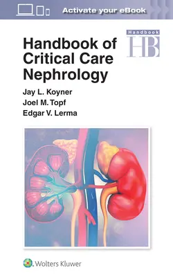 Manuale di nefrologia per cure critiche - Handbook of Critical Care Nephrology
