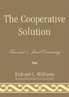 La soluzione cooperativa: Verso un'economia giusta - The Cooperative Solution: Toward a Just Economy