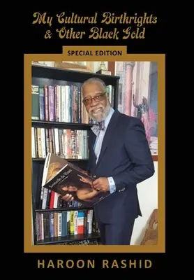 I miei diritti culturali e altro oro nero: Edizione speciale - My Cultural Birthrights and Other Black Gold: Special Edition