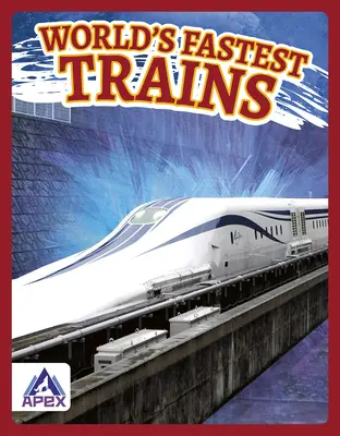 I treni più veloci del mondo - World's Fastest Trains