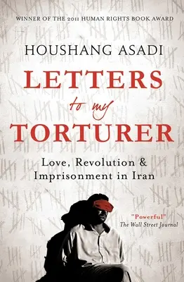 Lettere al mio torturatore: Amore, rivoluzione e prigionia in Iran - Letters to My Torturer: Love, Revolution, and Imprisonment in Iran