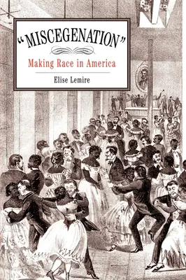 Miscegenazione: La razza in America - Miscegenation: Making Race in America