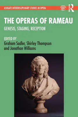 Le opere di Rameau: Genesi, messa in scena, ricezione - The Operas of Rameau: Genesis, Staging, Reception