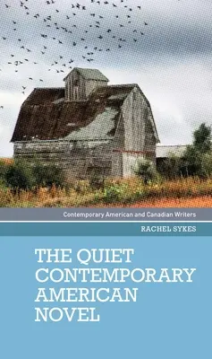 Il tranquillo romanzo americano contemporaneo - The Quiet Contemporary American Novel