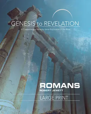 Dalla Genesi alla Rivelazione: Libro partecipante di Romani: Un'esplorazione completa della Bibbia versetto per versetto - Genesis to Revelation: Romans Participant Book: A Comprehensive Verse-By-Verse Exploration of the Bible