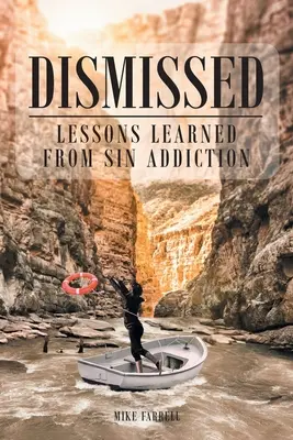 Congedati: Lezioni imparate dalla dipendenza dal peccato - Dismissed: Lessons Learned from Sin Addiction