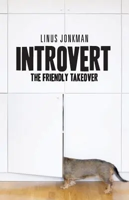 Introverso: L'acquisizione amichevole - Introvert: The friendly takeover