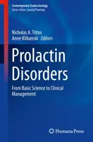 Disturbi della prolattina: Dalla scienza di base alla gestione clinica - Prolactin Disorders: From Basic Science to Clinical Management