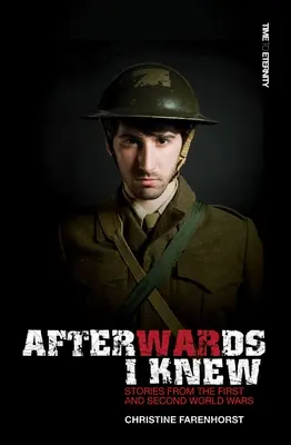 Dopo sapevo: Storie della prima e della seconda guerra mondiale. - Afterwards I Knew: Stories from the First and Second World Wars.