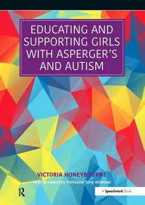 Educare e sostenere le ragazze con Asperger e autismo: Una risorsa per i professionisti dell'educazione e della salute - Educating and Supporting Girls with Asperger's and Autism: A Resource for Education and Health Professionals