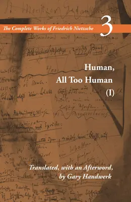 Umano, fin troppo umano I: Volume 3 - Human, All Too Human I: Volume 3