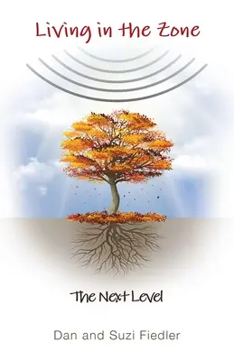 Vivere nella zona: il livello successivo - Living in the Zone: The Next Level
