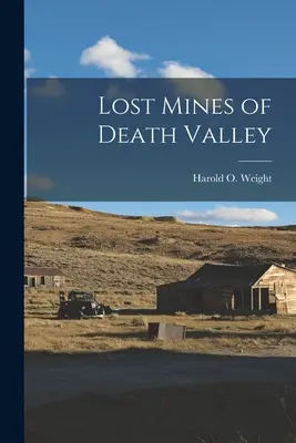 Le miniere perdute della Valle della Morte - Lost Mines of Death Valley