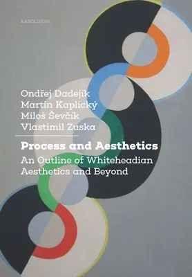 Processo ed estetica: Una panoramica dell'estetica whiteheadiana e oltre - Process and Aesthetics: An Outline of Whiteheadian Aesthetics and Beyond