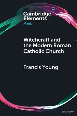 La stregoneria e la Chiesa cattolica romana moderna - Witchcraft and the Modern Roman Catholic Church
