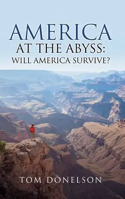 L'America sull'abisso: l'America sopravviverà? - America At The Abyss: Will America Survive?