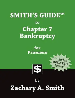 Guida di Smith al fallimento del Capitolo 7 per i detenuti - Smith's Guide to Chapter 7 Bankruptcy for Prisoners