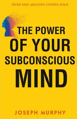 Il potere della vostra mente subconscia - The Power of your Subconscious Mind