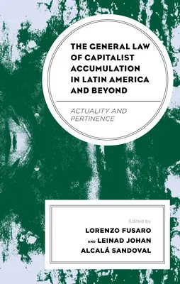 La legge generale dell'accumulazione capitalistica in America Latina e oltre: Attualità e pertinenza - The General Law of Capitalist Accumulation in Latin America and Beyond: Actuality and Pertinence