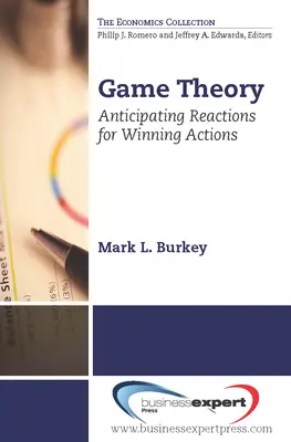 Teoria dei giochi: Anticipare le reazioni per ottenere azioni vincenti - Game Theory: Anticipating Reactions for Winning Actions