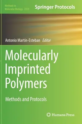 Polimeri a impronta molecolare: Metodi e protocolli - Molecularly Imprinted Polymers: Methods and Protocols