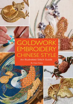 Ricamo in oro alla cinese: Una guida illustrata ai punti - Goldwork Embroidery Chinese Style: An Illustrated Stitch Guide