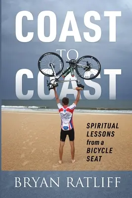 Da costa a costa: Lezioni spirituali dal sellino di una bicicletta - Coast to Coast: Spiritual Lessons from a Bicycle Seat