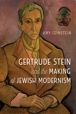 Gertrude Stein e la creazione del modernismo ebraico - Gertrude Stein and the Making of Jewish Modernism