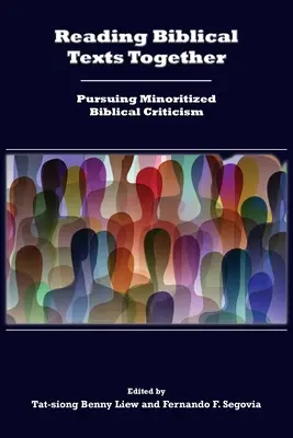 Leggere insieme i testi biblici: Perseguire una critica biblica minoritaria - Reading Biblical Texts Together: Pursuing Minoritized Biblical Criticism