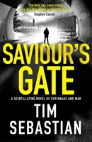 Saviour's Gate - Un avvincente romanzo di spionaggio e guerra - Saviour's Gate - A scintillating novel of espionage and war