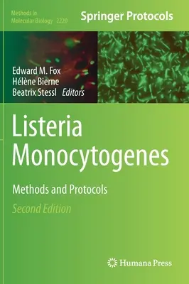 Listeria Monocytogenes: Metodi e protocolli - Listeria Monocytogenes: Methods and Protocols