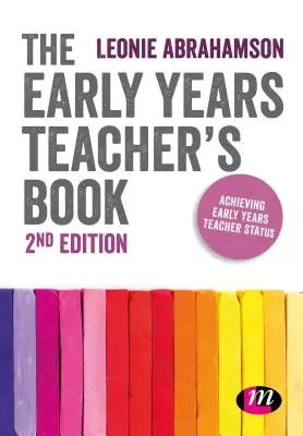 Il libro dell′insegnante dei primi anni: Raggiungere lo status di insegnante dei primi anni - The Early Years Teacher′s Book: Achieving Early Years Teacher Status