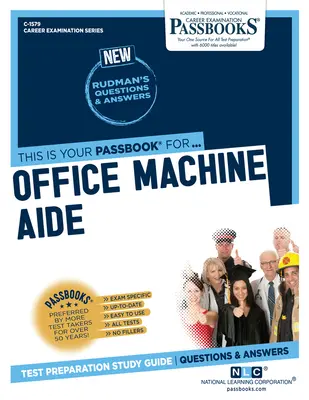 Assistente alle macchine d'ufficio (C-1579): Guida allo studio dei libretti - Office Machine Aide (C-1579): Passbooks Study Guide